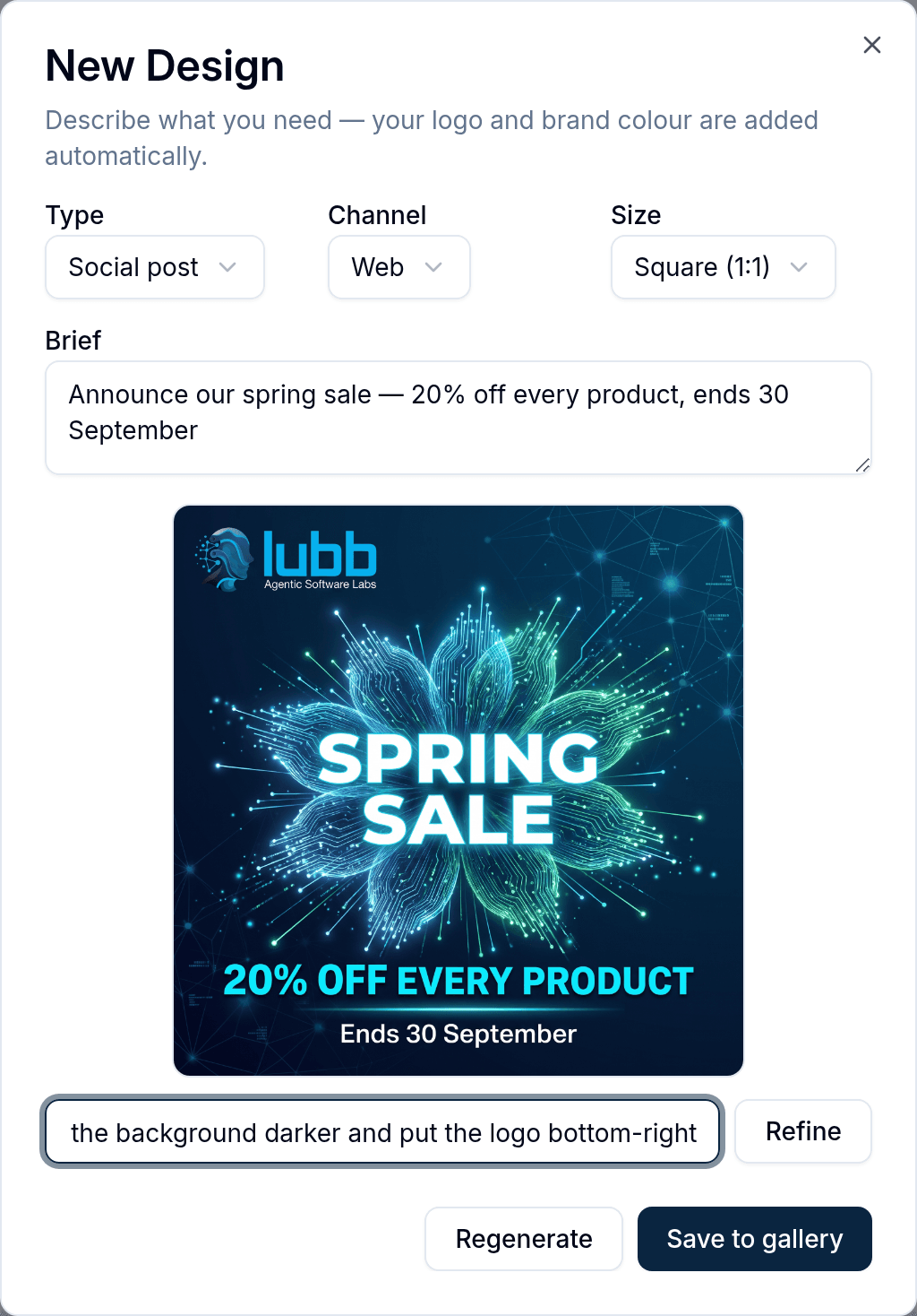 The same dialog after generating: the brief at the top, the finished Spring Sale design with the Lubb logo on it, and a refine box reading “the background darker and put the logo bottom-right” beside Regenerate and Save to gallery.